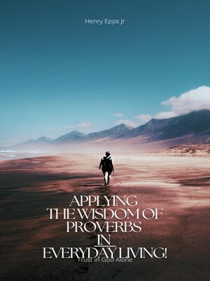 cover image of Applying the Wisdom of Proverbs in Everyday living!